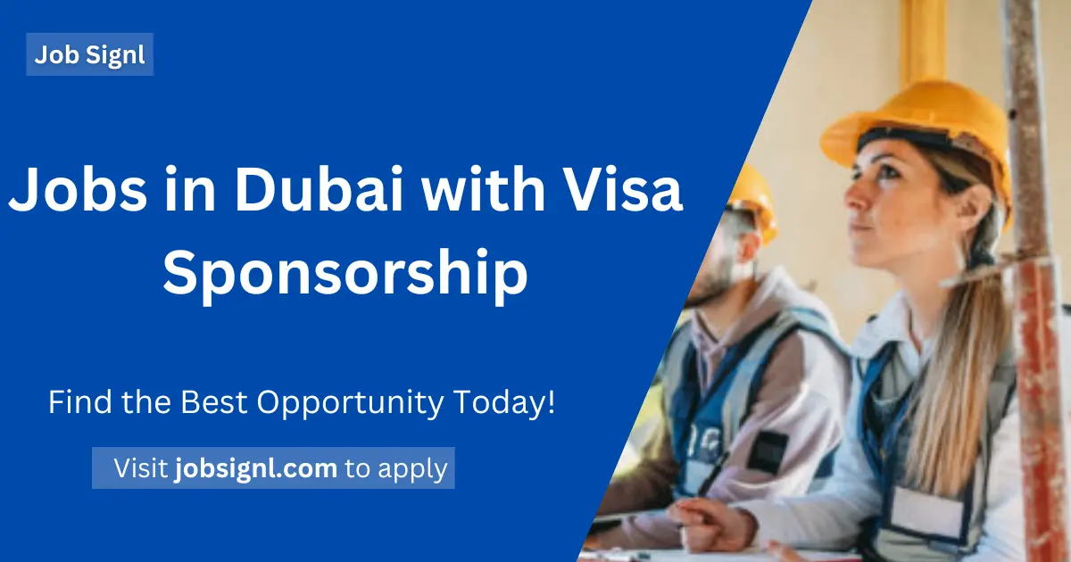 Jobs in Dubai with Visa Sponsorship