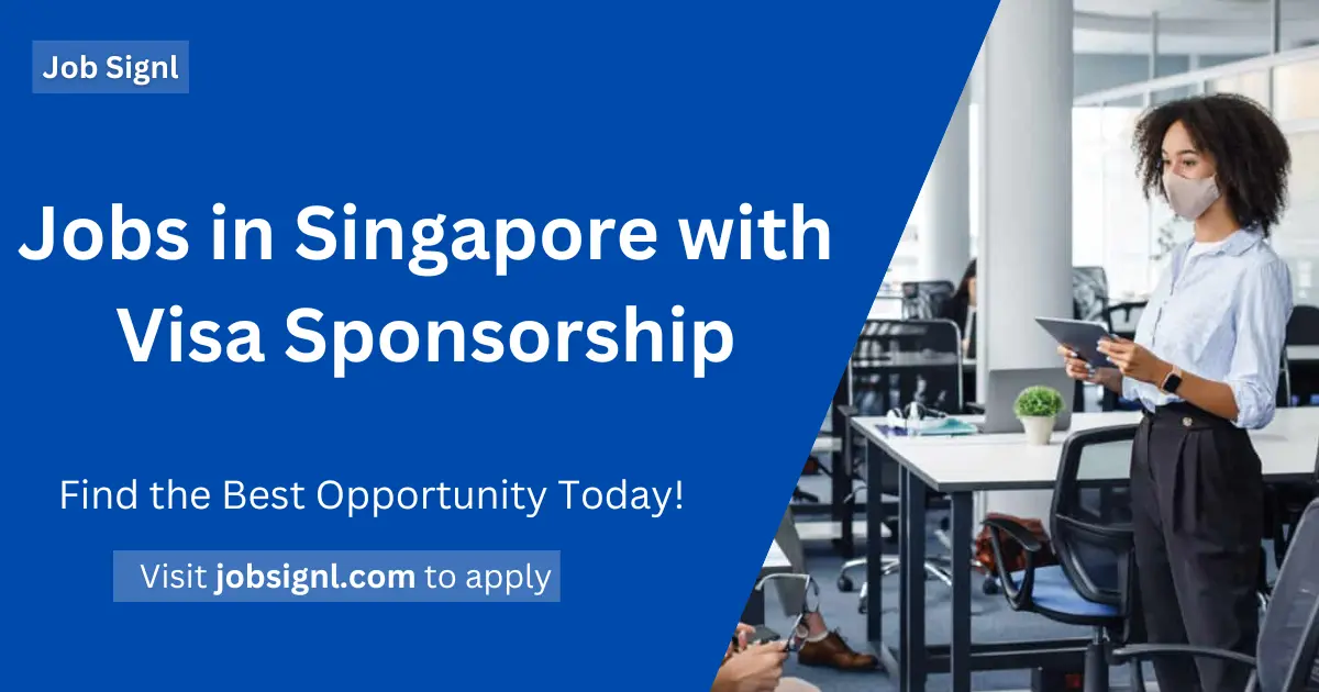 Jobs in Singapore with Visa Sponsorship