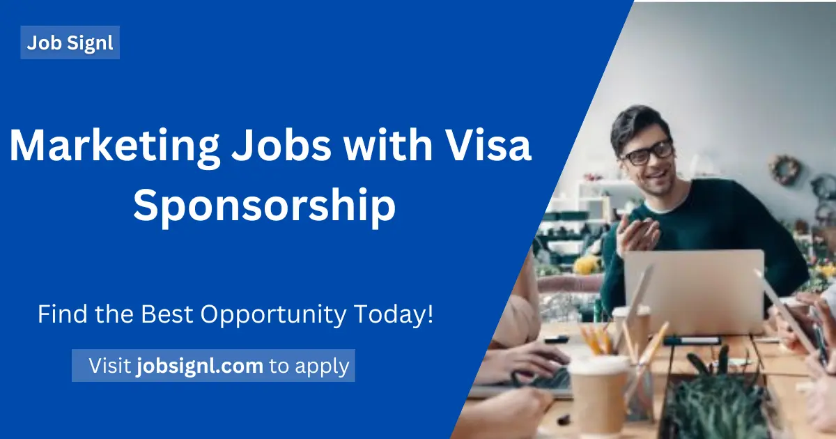 Marketing Jobs with Visa Sponsorship